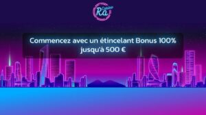 Ra Casino bonus jusqu'a 500 euros