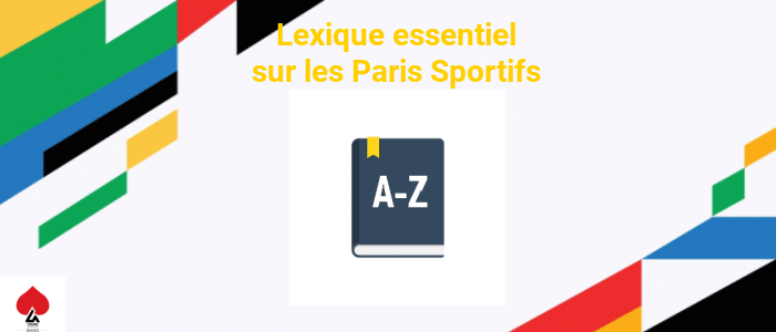 Lexique essentiel sur les Paris Sportifs