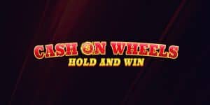 Cash on Wheels Hold and Win slot