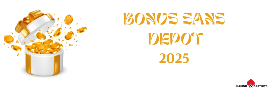 bonus sans depot 2025